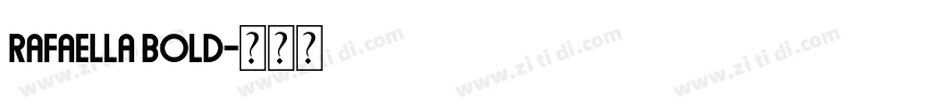 Rafaella Bold字体转换